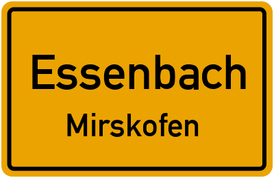 Ortsschild Essenbach Mirskofen
