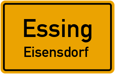 Ortsschild Essing Eisensdorf
