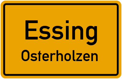Ortsschild Essing Osterholzen