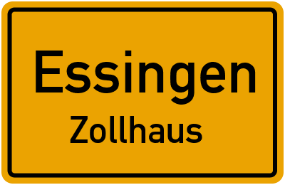 Ortsschild Essingen Zollhaus