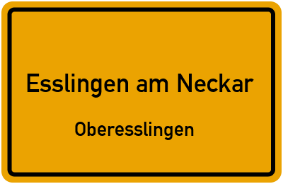 Ortsschild Esslingen am Neckar Oberesslingen