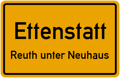 Ortsschild Ettenstatt Reuth unter Neuhaus