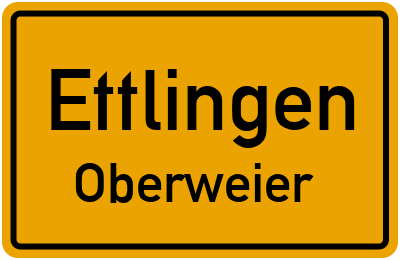Ortsschild Ettlingen Oberweier