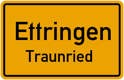 Ortsschild Ettringen Traunried