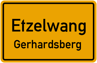 Ortsschild Etzelwang Gerhardsberg