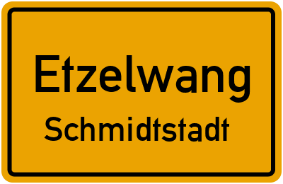 Ortsschild Etzelwang Schmidtstadt
