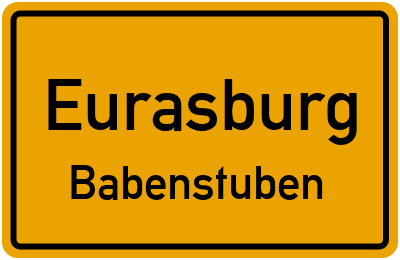Ortsschild Eurasburg Babenstuben
