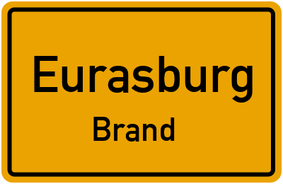 Ortsschild Eurasburg Brand