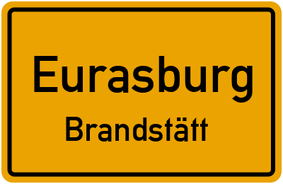 Ortsschild Eurasburg Brandstätt