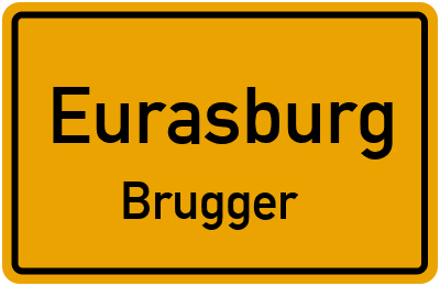 Ortsschild Eurasburg Brugger