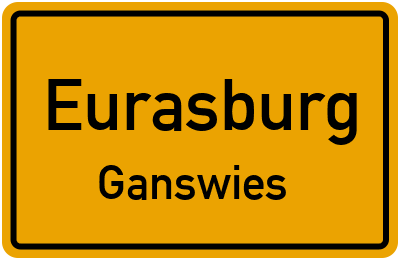 Ortsschild Eurasburg Ganswies