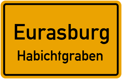 Ortsschild Eurasburg Habichtgraben