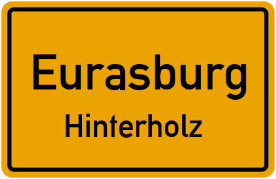Ortsschild Eurasburg Hinterholz