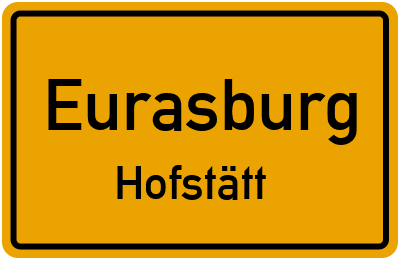 Ortsschild Eurasburg Hofstätt