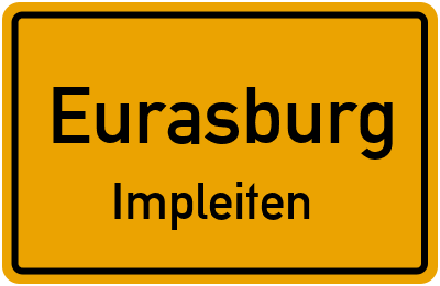 Ortsschild Eurasburg Impleiten