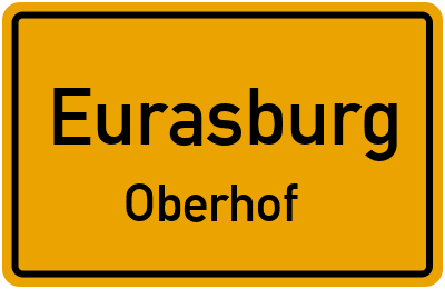 Ortsschild Eurasburg Oberhof