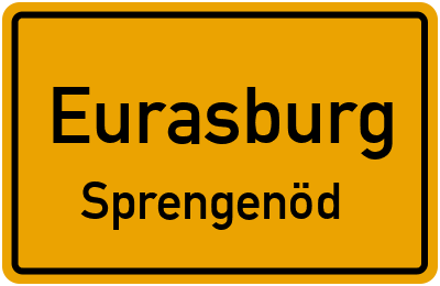 Ortsschild Eurasburg Sprengenöd