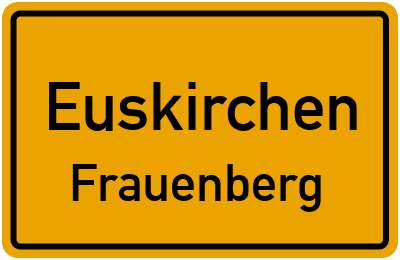 Ortsschild Euskirchen Frauenberg