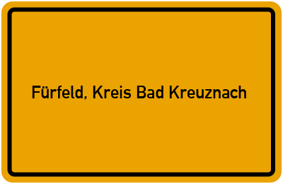 Ortsschild von Gemeinde Fürfeld, Kreis Bad Kreuznach in Rheinland-Pfalz