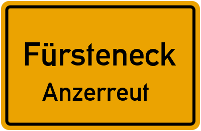 Ortsschild Fürsteneck Anzerreut
