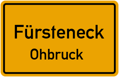 Ortsschild Fürsteneck Ohbruck