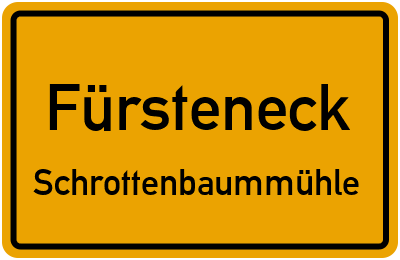 Ortsschild Fürsteneck Schrottenbaummühle