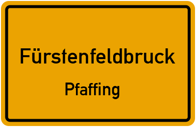 Ortsschild Fürstenfeldbruck Pfaffing