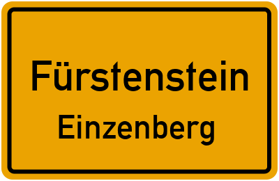 Ortsschild Fürstenstein Einzenberg