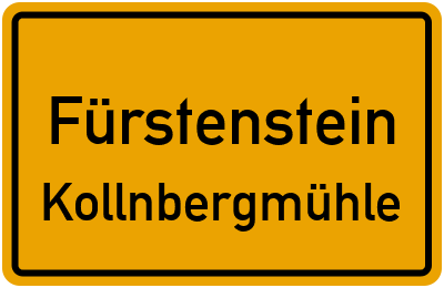 Ortsschild Fürstenstein Kollnbergmühle