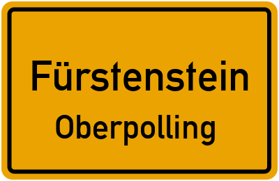 Ortsschild Fürstenstein Oberpolling