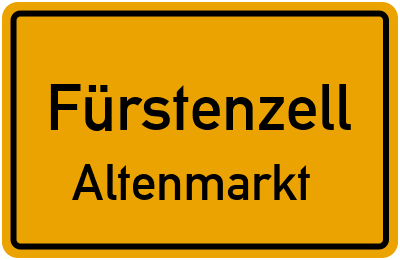 Ortsschild Fürstenzell Altenmarkt