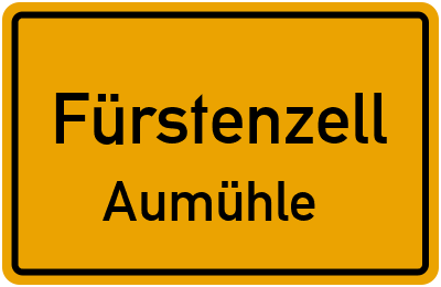 Ortsschild Fürstenzell Aumühle