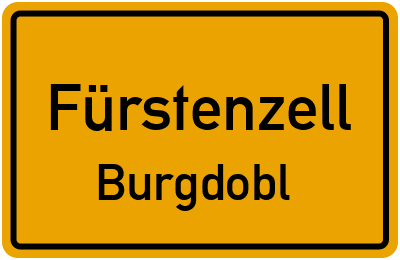 Ortsschild Fürstenzell Burgdobl