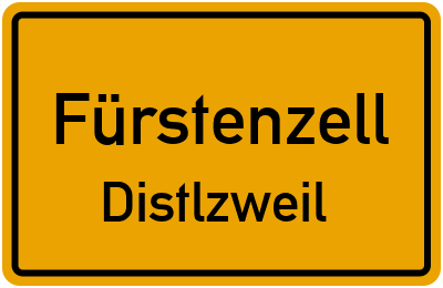 Ortsschild Fürstenzell Distlzweil