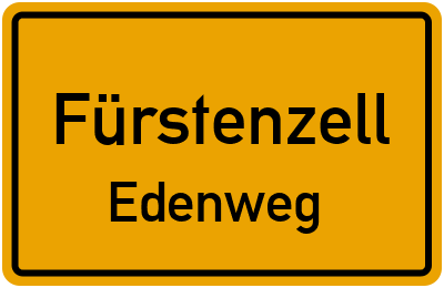 Ortsschild Fürstenzell Edenweg