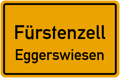 Ortsschild Fürstenzell Eggerswiesen