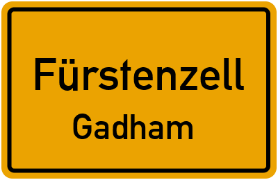 Ortsschild Fürstenzell Gadham