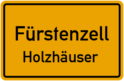 Ortsschild Fürstenzell Holzhäuser