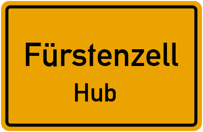 Ortsschild Fürstenzell Hub