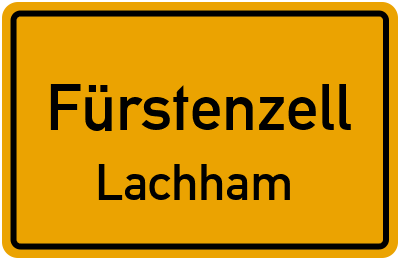 Ortsschild Fürstenzell Lachham