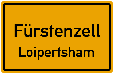 Ortsschild Fürstenzell Loipertsham