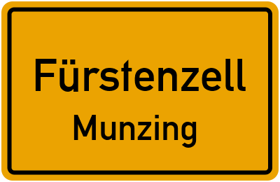 Ortsschild Fürstenzell Munzing