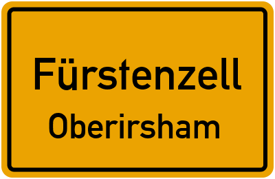 Ortsschild Fürstenzell Oberirsham