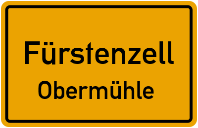 Ortsschild Fürstenzell Obermühle