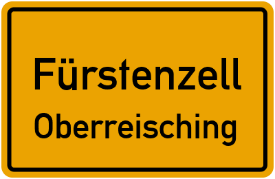 Ortsschild Fürstenzell Oberreisching