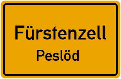 Ortsschild Fürstenzell Peslöd
