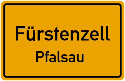 Ortsschild Fürstenzell Pfalsau