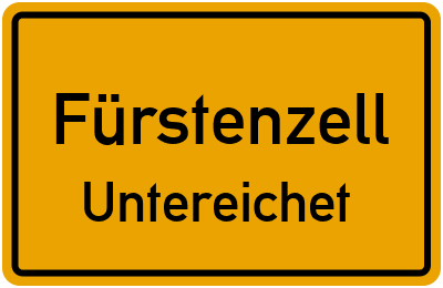 Ortsschild Fürstenzell Untereichet