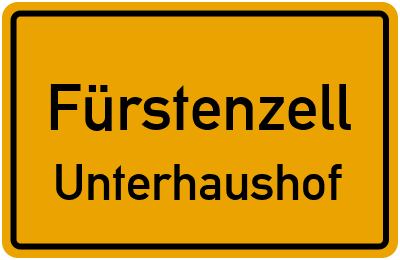 Ortsschild Fürstenzell Unterhaushof