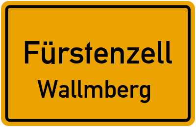 Ortsschild Fürstenzell Wallmberg